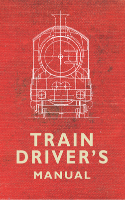 Train Driver''s Manual