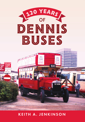 120 Years of Dennis Buses