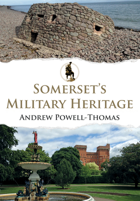 Somerset''s Military Heritage