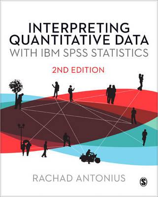 Interpreting Quantitative Data with IBM SPSS Statistics