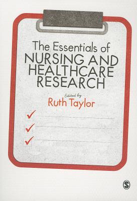 The Essentials of Nursing and Healthcare Research