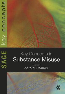 Key Concepts in Substance Misuse