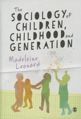 The Sociology of Children, Childhood and Generation