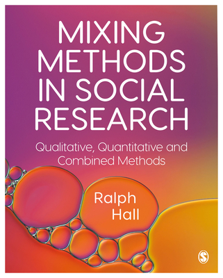 Mixing Methods in Social Research