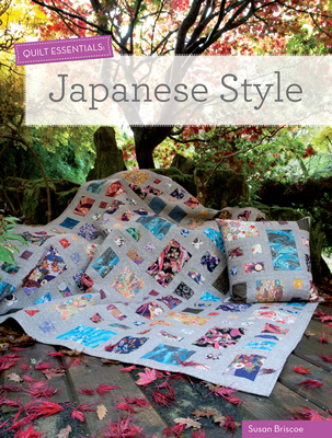 Quilt Essentials: Japanese Style