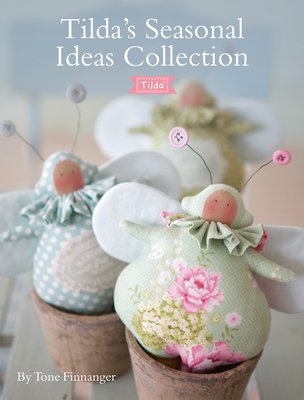 Tilda''s Seasonal Ideas Collection