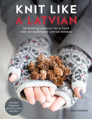 Knit Like A Latvian