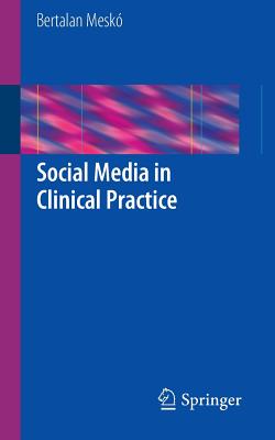 Social Media in Clinical Practice