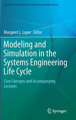 Modeling and Simulation in the Systems Engineering Life Cycle