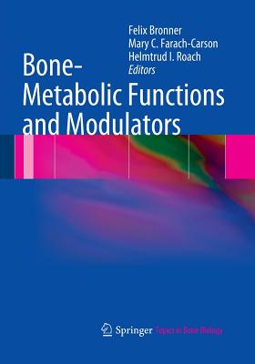 Bone-Metabolic Functions and Modulators