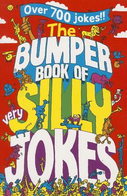 The Bumper Book of Very Silly Jokes