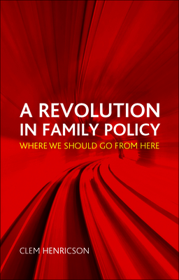 A Revolution in Family Policy