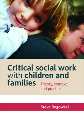 Critical Social Work with Children and Families