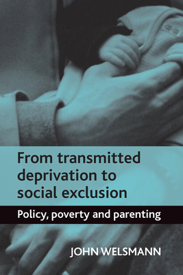 From Transmitted Deprivation to Social Exclusion