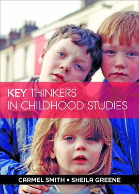 Key Thinkers in Childhood Studies