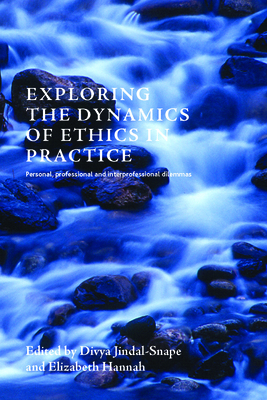 Exploring the Dynamics of Personal, Professional and Interprofessional Ethics