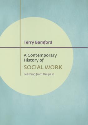 A Contemporary History of Social Work