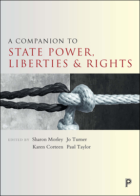 A Companion to State Power, Liberties and Rights