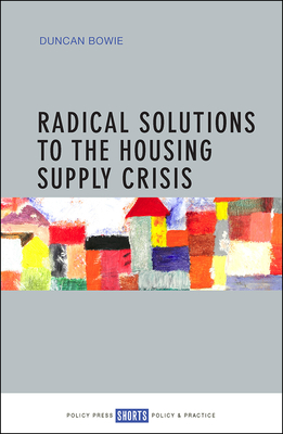 Radical Solutions to the Housing Supply Crisis