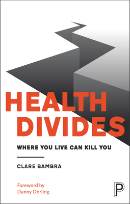 Health Divides – Where You Live Can Kill You