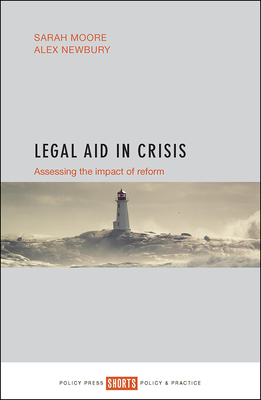 Legal Aid in Crisis – Assessing the Impact of Refo rm