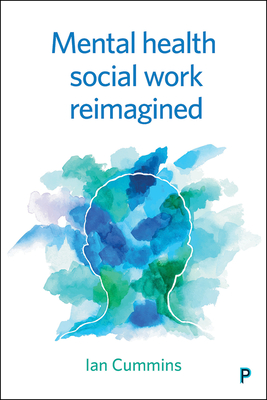 Mental Health Social Work Reimagined