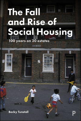 The Fall and Rise of Social Housing