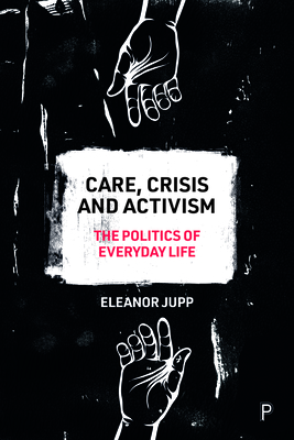 Care, Crisis and Activism