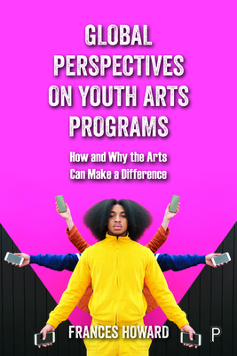 Global Perspectives on Youth Arts Programs