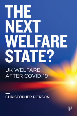 The Next Welfare State? – UK Welfare after COVID–1 9