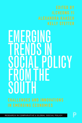 Emerging Trends in Social Policy from the South – Challenges and Innovations in Emerging Economies