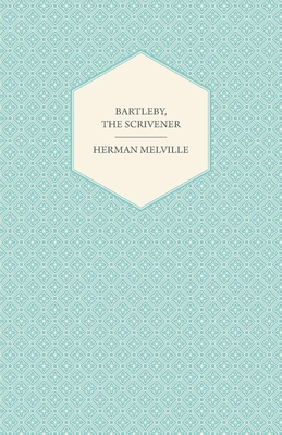 Bartleby, the Scrivener