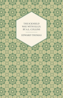 The Icknield Way. With Illus. by A.L. Collins