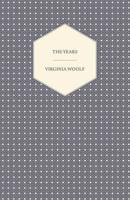 The Years - Including a Short Biography of the Author