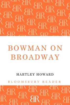 Bowman on Broadway