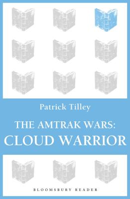The Amtrak Wars: Cloud Warrior
