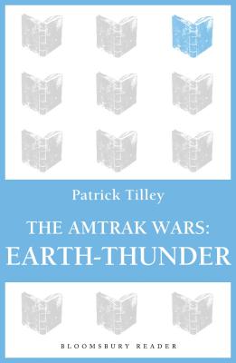 The Amtrak Wars: Earth-Thunder