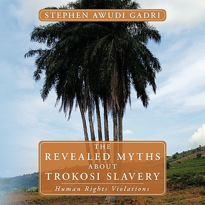 THE Revealed Myths About Trokosi Slavery