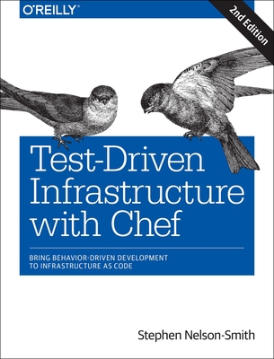 Test-Driven Infrastructure with Chef 2ed