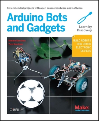 Make: Arduino Bots and Gadgets