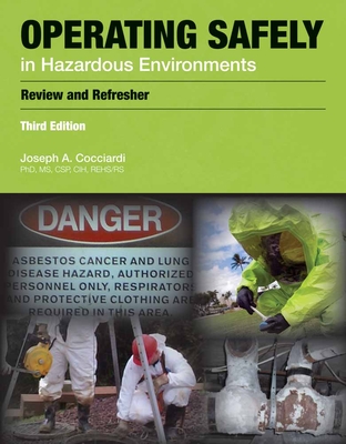 Operating Safely in Hazardous Environments