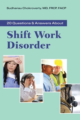 20 Questions And Answers About Shift Work Disorder