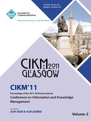 CIKM 11 Proceedings of the 2011 ACM International Conference on Information and Knowledge Management Vol 2