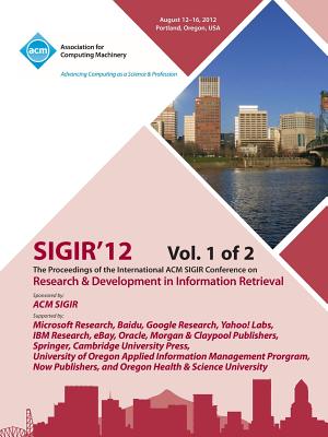 Sigir 12 Proceedings of the International ACM Sigir Conference on Research and Development in Information Retrieval V1