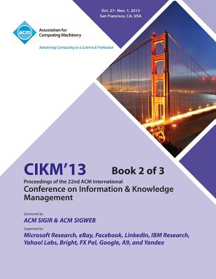 CIKM 13 Proceedings of the 22nd ACM International Conference on Information & Knowledge Management V2