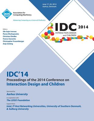 IDC 14 Proceedings of 2014 Conference on Interaction Design and Children