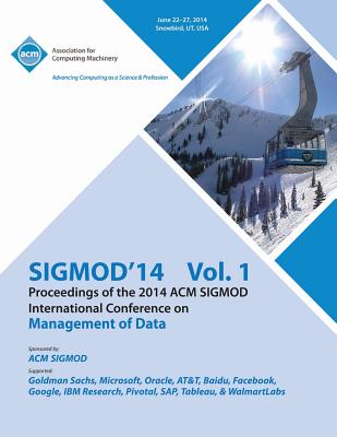 SiGMOD 14 Vol 1 Proceedings of the 2014 ACM SIGMOD International Conference on Management of Data