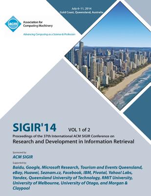 SIGIR 14 V1 37th Annual ACM SIGIR Conference on Information Retrieval