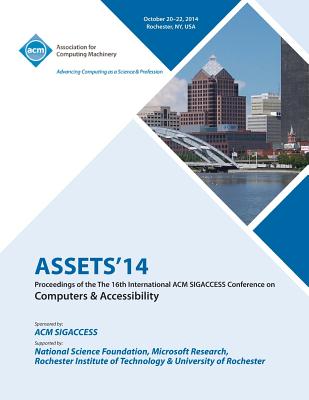 ASSETS 14, 16th ACM SIGACCESS Conference on Computers and Accessibility