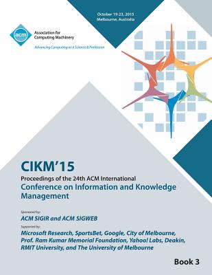 CIKM 15 Conference on Information and Knowledge Management Vol3